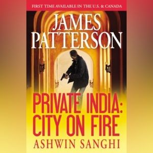 Private India: City on Fire Pre-Owned Paperback - James Patterson, Ashwin Sanghi